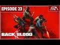 StaticArbiter plays Back 4 Blood [XB1] - Recruit Difficulty - Episode 23
