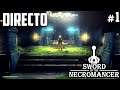 Sword of the Necromancer - Directo #1 Español - Impresiones - Primeros Pasos - PS5 - Gameplay