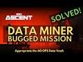 The Ascent: Data Miner bugged broken Mission. Appropriate the AG OPS Data Vault