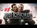 Dishonored DLC: The Brigmore Witches [#1] (Тюрьма Колдридж) Без комментариев