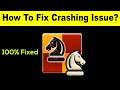 Fix "Chess" App Keeps Crashing Problem Android & Ios - Chess App Crash Issue