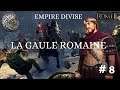 (FR) Total War Rome II - Empire divisé- La Gaule romaine- Ep 8