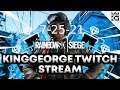 KingGeorge Rainbow Six Twitch Stream 7-25-21