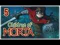 Let's Play Children of Morta | First Chapter Boss | Part 5 | Release Gameplay PC HD
