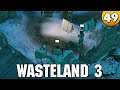 Let's Play Wasteland 3 ⭐ PC 4k 👑 #049 [Deutsch/German]