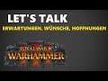 LET'S TALK | E059 | Meine Gedanken zu Total War: WARHAMMER III