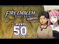 Part 50: Let's Play Fire Emblem Three Houses, Golden Deer, Maddening - "This Map Is Insane..."