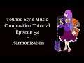 Touhou Style Music Composition Tutorial (Episode 5a: Harmonization)