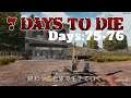 【7days to die】空を自由にとびたいな！！！！！【Day75-76】