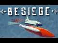 Amazing Space Shuttle, Banana Bomber, & More! - Besiege Creations Gameplay