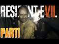 DADDY ISSUES? | Resident Evil 7 Biohazard Part - 1