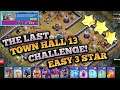 HOW TO 3 STAR THE LAST TOWN HALL 13 CHALLENGE | EASY 3 STAR | CLASH OF CLANS
