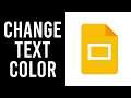 How To Change Text Color in Google Slides (Quick & Easy)