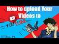 How to Upload Content to your Channel - Tutorial #3 With FrogBro