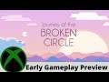 Journey of the BROKEN CIRCLE Early Gameplay Preview on Xbox
