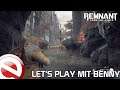 Let's Play mit Benny | Remnant: From the Ashes | #1