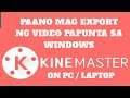 HOW TO USE KINEMASTER IN PC/Laptop | Kinemaster for PC/Laptop