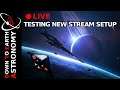 Testing New Streaming Setup