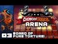 The Board Of Pure Torture! - Let's Play DemonCrawl Arena - PC Gameplay Part 3