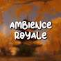 Ambience Royale