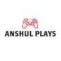 Anshul Plays