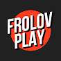 FROLOV PLAY