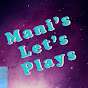 Mani's Let's Plays