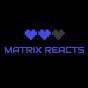 Matrix Reacts