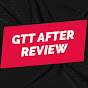 GTT AFTER REVIEW
