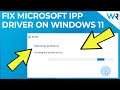 How to fix Microsoft IPP class driver missing on Windows 11