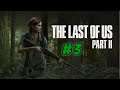 The Last Of Us - Parte II | Capitulo 3