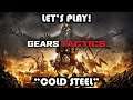 "COLD STEEL" - LET'S PLAY GEARS TACTICS! (ULTRA SETTINGS)