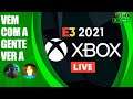 E3 2021 XBOX AO VIVO 👀 LIVE