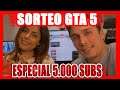SORTEO GTA 5!! ESPECIAL 5000 SUBSCRIPTORES!!