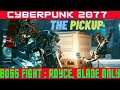 19.The Pickup gig Complete: Royce Boss Fight, Mantis Blade only, Thermal Mod location Cyberpunk 2077