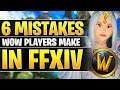 6 Mistakes WoW Refugees Make in FFXIV - WHY YOU CAN'T ENJOY FINAL FANTASY 14 (Maybe) [Cobrak]