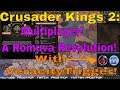 Crusader Kings 2: "Romuva Revolution!" Multiplayer w/VeracityTrigger