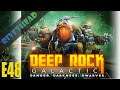 Deep Rock Galactic - E48 - " Look at all the Gold, and Kitt Joins Us."