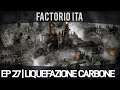Factorio ITA | EP#27 | Liquefazione del carbone!