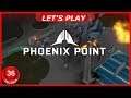 Phoenix Point (Let's Play, blind, deutsch) #36 Du gehst schon