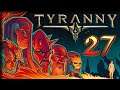 The Silent Archive – Tyranny Gameplay – [Stream VOD] Part 27