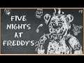 TODAY'S LESSON: FIVE NIGHTS OF TERROR!! || Five Nights at Freddy's Part 1