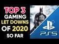 TOP 3 Gaming DISAPPOINTMENTS Of 2020! - SO FAR