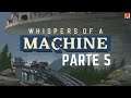 WHISPERS OF A MACHINE | Gameplay Walkthrough (PC) Parte 5 ITA (No Commentary)