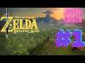 Zelda: Breath of the Wild Let's Play PART 1 | OLD MAN GIVIN ME SASSS!!! | JOSEPH SMASH!!!