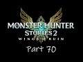 Let's Play Monster Hunter Stories 2 - Part 70 - Nergigante