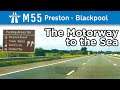 M55 - The Motorway to the Sea (Preston - Blackpool)