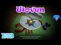 Protective parenting - Woven | Let's Play / Gameplay | E13