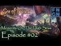 Sea Of Thieves - Moments On The High Seas Episode #02