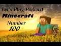 Tuesday Lets Play Minecraft Episode 100: The 100th Episode!!
